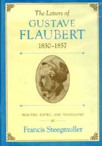 The Letters of Gustave Flaubert