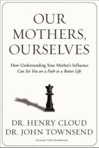 Our Mothers, Ourselves