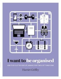 I Want to Be Organized