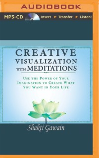 Creative Visualization with Meditations
