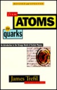 From Atoms to Quarks