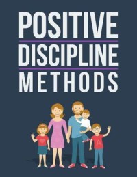 Positive Discipline Methods