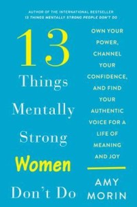 13 Things Mentally Strong Women Don't Do