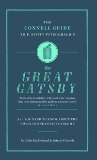 The Connell Guide to F. Scott Fitzgerald's the Great Gatsby