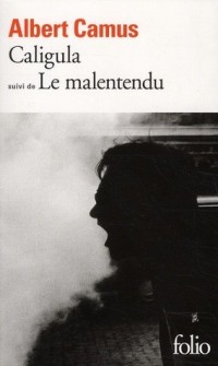 Caligula suivi de Le Malentendu