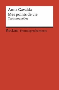 Mes points de vie. Trois nouvelles