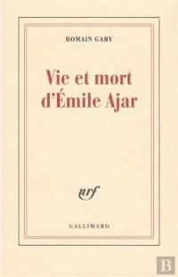 Vie et mort d'Émile Ajar