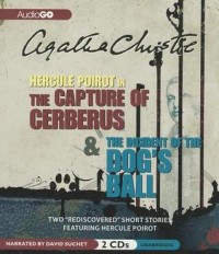 The Capture of Cerberus & The Incident of the Dog's Ball