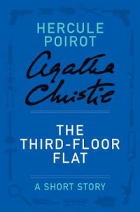 The Third-Floor Flat - a Hercule Poirot Short Story