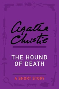 The Hound of Death - an Agatha Christie Standalone Short Story