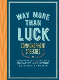 Way More than Luck