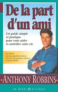 De la part d'un ami - un guide simple et pratique pour vous aider a controler votre vie