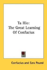 Ta Hio: The Great Learning Of Confucius