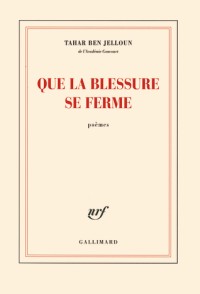 Que la blessure se ferme
