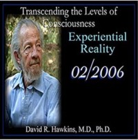 Transcending the Levels of Consciousness Series: Experiential Reality