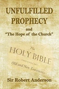 Unfulfilled Prophecy: and “The Hope of the Church”