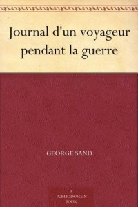 Journal d'un voyageur pendant la guerre