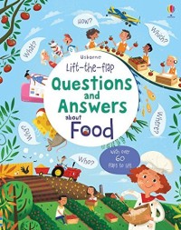 Questions and Answers About Food (Lift-the-Flap)