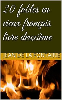 20 fables en vieux français livre deuxième
