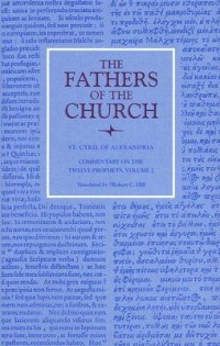 Commentary on the Twelve Prophets, Volume 2: St. Cyril of Alexandria