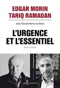 L'Urgence et l'Essentiel. Vers un nouvel humanisme (NON FICTION)