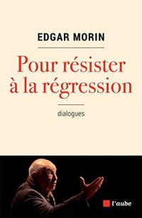 Pour résister à la régression (Monde en cours)