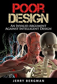 Poor Design: An Invalid Argument Against Intelligent Design