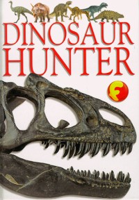 Dinosaur Hunter File (Fun with Science)