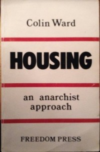 Housing, An Anarchist Approach
