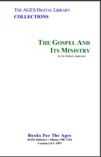 The Gospel And Its Ministry
