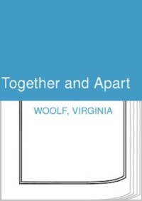 Together and Apart