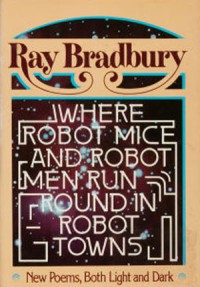 Where Robot Mice & Robot Men Run Round in Robot Towns