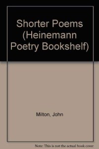 The Shorter Poems Of John Milton