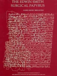 The Edwin Smith Surgical Papyrus, Vol 1