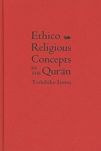 Ethico-Religious Concepts in the Qur'an