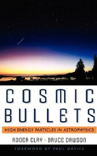 Cosmic Bullets