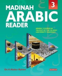 Madinah Arabic Reader: Book3: Islamic Children's Books on the Quran, the Hadith and the Prophet Muhammad