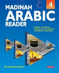 Madinah Arabic Reader: Book4: Islamic Children's Books on the Quran, the Hadith and the Prophet Muhammad