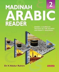 Madinah Arabic Reader: Book2: Islamic Children's Books on the Quran, the Hadith and the Prophet Muhammad
