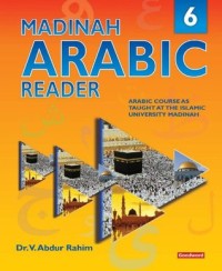 Madinah Arabic Reader: Book6: Islamic Children's Books on the Quran, the Hadith and the Prophet Muhammad