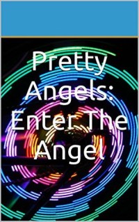 Pretty Angels