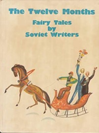The twelve months fairy tales by Soviet writers