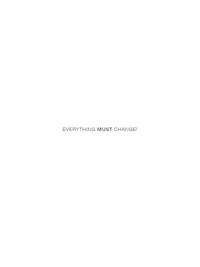 Everything Must Change!