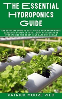 The Essential Hydroponics Guide