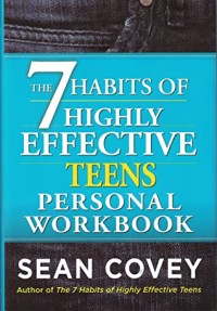 The 7 Habits of Highly Effective Teens Personal Workbook