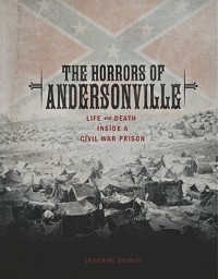 The Horrors of Andersonville