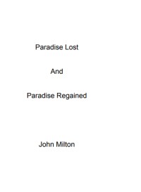 Paradise Lost and Paradise Regained
