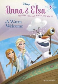A Warm Welcome (Disney Frozen: Anna & Elsa, #3)