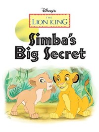 Lion King, The: Simba's Big Secret (Disney Short Story eBook)