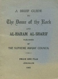 A Brief Guide to the Dome of the Rock and al-Haram al-Sharif